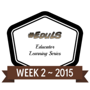 Educator Learning Series Week 2 2015